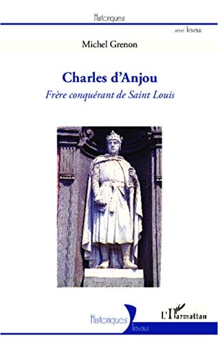 Charles d'Anjou frère conquérant de Saint Louis