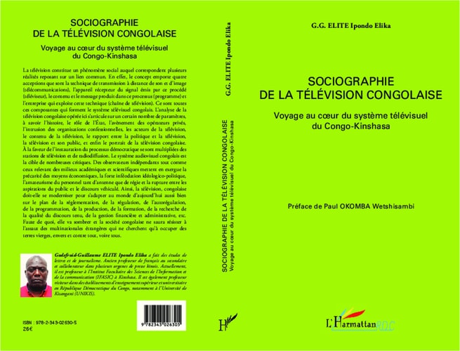 Sociographie de la télévision congolaise Voyage au coeur du système télévisuel du Congo-Kinshasa