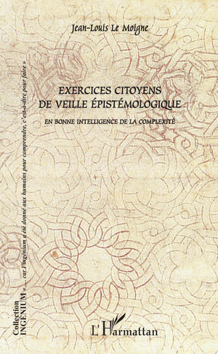 Exercices citoyens de veille épistémologique En bonne intelligence de la complexité