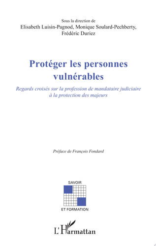 Protéger les personnes vulnérables Regards croisés sur la profession de mandataire judiciaire à la protection des majeurs