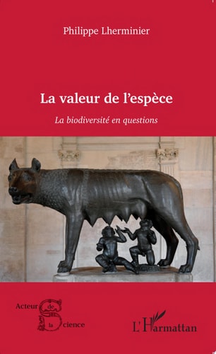 La valeur de l'espèce La biodiversité en questions