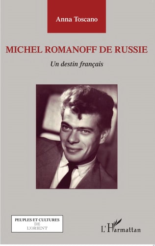 Michel Romanoff de Russie Un destin français