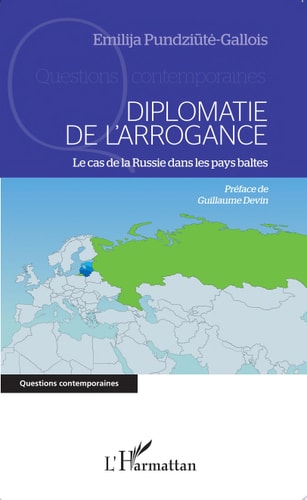 Diplomatie de l'arrogance Le cas de la Russie dans les pays baltes