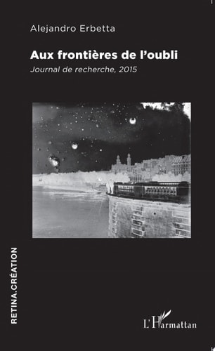 Aux frontières de l'oubli Journal de recherche, 2015