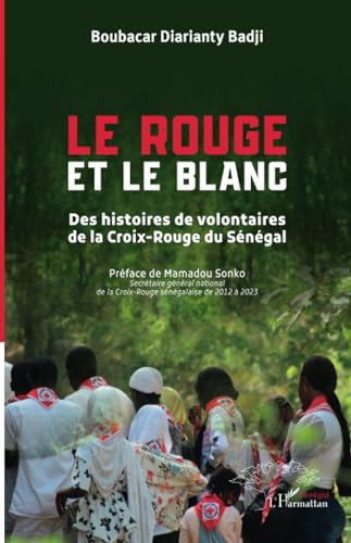 Le rouge et le blanc des histoires de volontaires de la Croix-Rouge du Sénégal