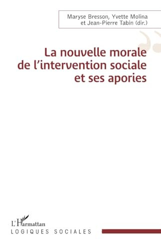 La nouvelle morale de l¿intervention sociale et ses apories