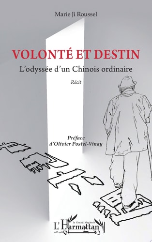 Volonté et destin L’odyssée d’un Chinois ordinaire