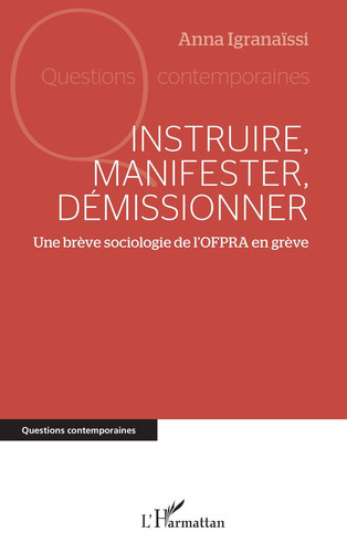 Instruire, manifester, démissionner Une brève sociologie de l'OFPRA en grève