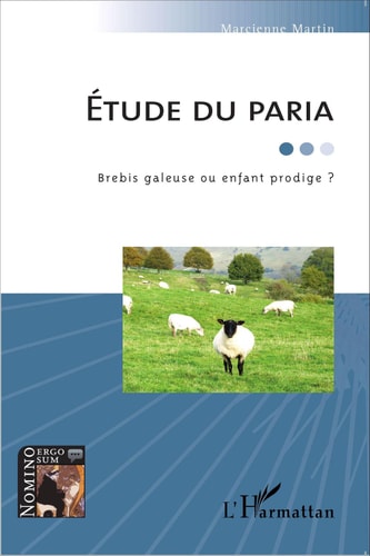Etude Du Paria Brebis Galeuse Ou Enfant Prodige ?.