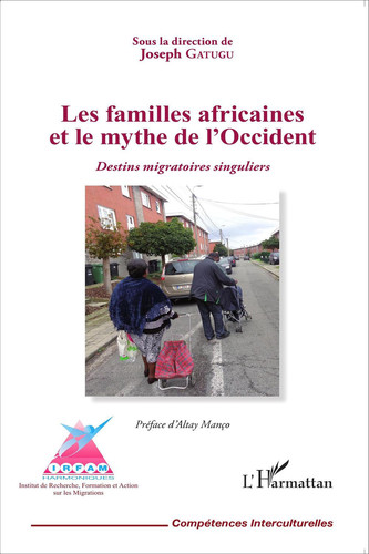 Les Familles Africaines Et Le Mythe de L'Occident Destins Migratoires Singuliers