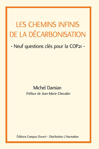 Les chemins infinis de la décarbonisation Neuf questions clés pour la COP21