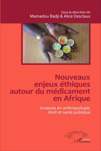 Nouveaux enjeux éthiques autour du médicament en Afrique analyses en anthropologie, droit et santé publique