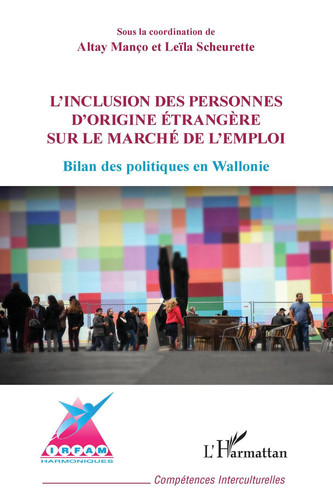 Inclusion des personnes d'origine étrangère sur le marché de l'emploi: Bilan des politiques en Wallonie (French Edition)