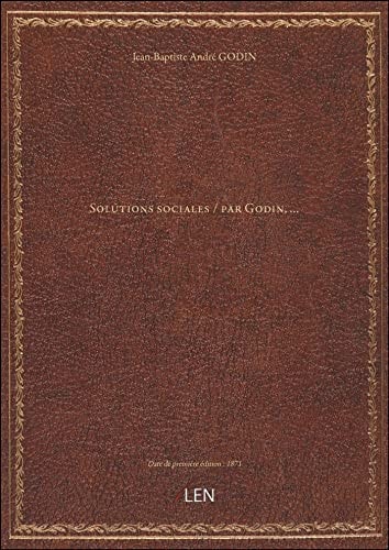 Solutions sociales / par Godin, …