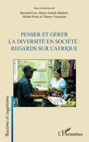 Penser et gérer la diversité en société regards sur l'Afrique