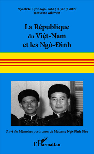 La République du Viêt-Nam et les Ngô-Dinh 16 juin 1954-2 novembre 1963