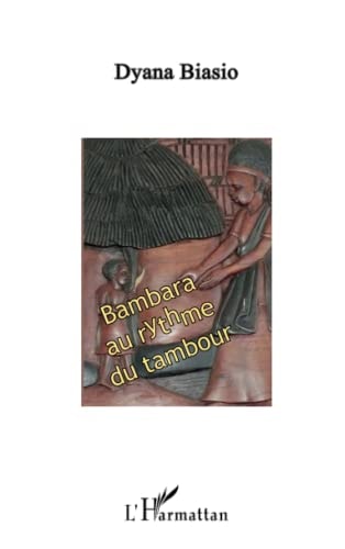 Bambara au rythme du tambour
