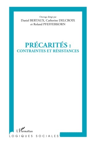 Précarités contraintes et résistances