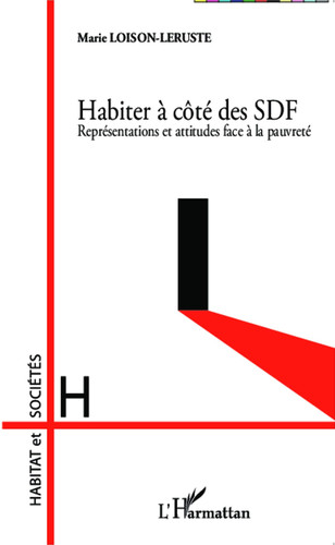 Habiter à côté des SDF représentations et attitudes face à la pauvreté
