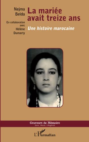 La mariée avait treize ans une histoire marocaine