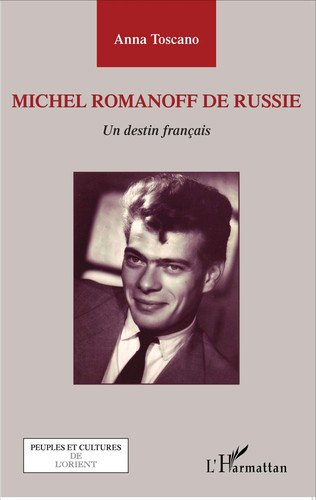 Michel Romanoff de Russie un destin français