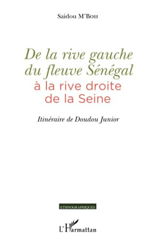 De la rive gauche du fleuve Sénégal à la rive droite de la Seine Itinéraire de Doudou Junior