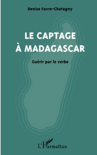 Le captage à Madagascar guérir par le verbe