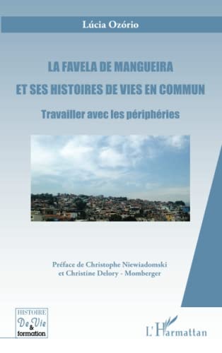 La favela de Mangueira et ses histoires de vies en commun travailler avec les périphéries