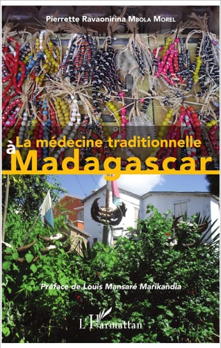 La médecine traditionnelle à Madagascar Exemple d'Antananarivo-Atsimondrano et Toliara-II