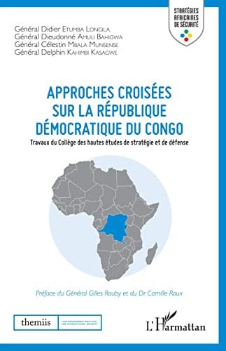Approches croisées sur la République démocratique du Congo Travaux du Collège des hautes études de stratégie et de défense
