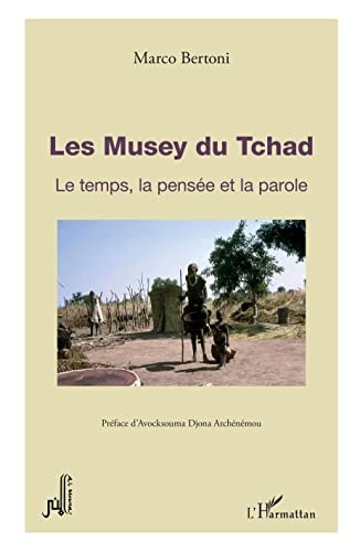 Les Musey du Tchad le temps, la pensée et la parole