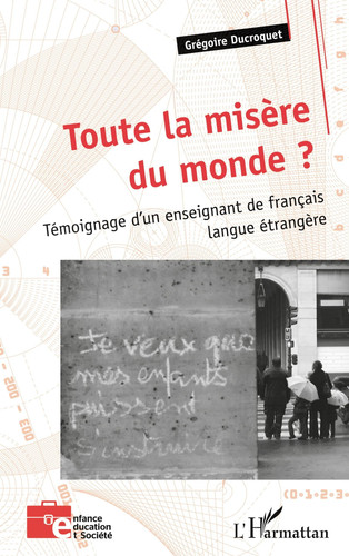 Toute la misère du monde ? Témoignage d'un enseignant de français langue étrangère
