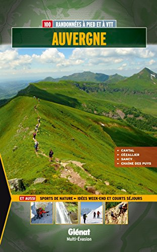 Auvergne 100 randonnées à pied et à VTT