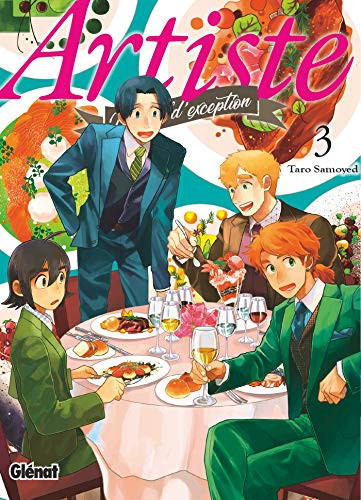 Artiste, un chef d'exception Tome 3