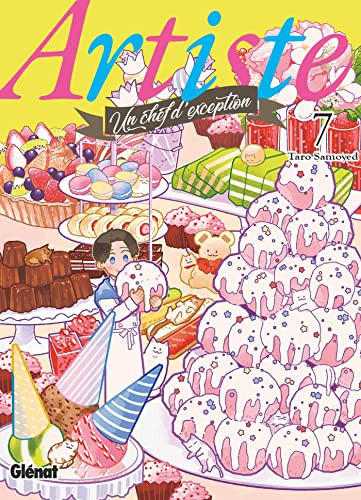 Artiste, un chef d'exception Tome 7