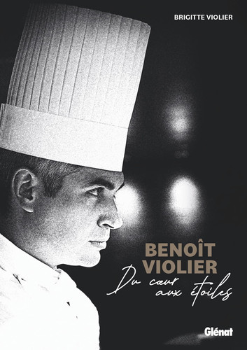 Benoît Violier du cœur aux étoiles