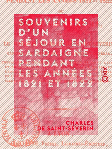 Souvenirs d'un séjour en Sardaigne pendant les années 1821 et 1822 - Notice sur cette île