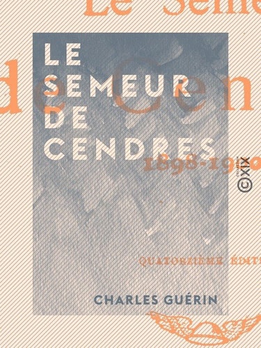 Le Semeur de cendres - 1898-1900