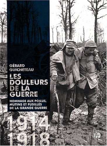 Les douleurs de la guerre (French Edition)