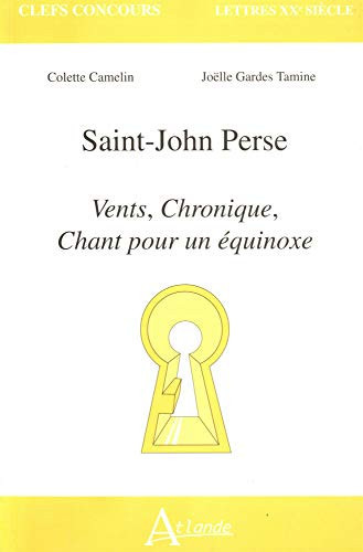 Saint-john Perse : Vents, chronique, chant pour un équinoxe