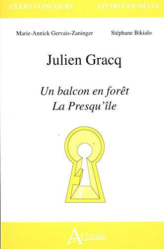 Julien Gracq : Un balcon en forêt, la presqu'île