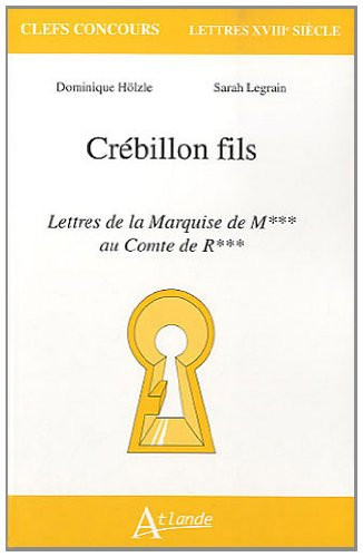 Crébillon fils Lettres de la marquise de M*** au comte de R***
