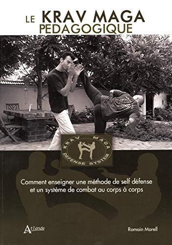 Krav maga comment enseigner une méthode de self defense et un système de combat au corps à corps