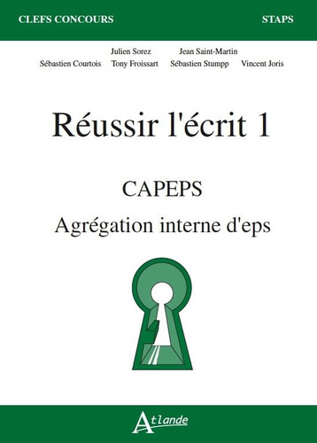 Réussir l'écrit 1 CAPEPS, Agrégation d'EPS