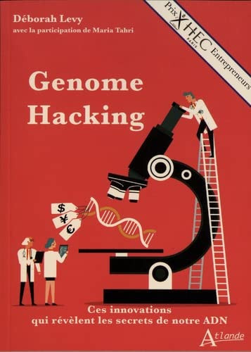 Genome hacking Ces innovations qui révèlent les secrets de notre ADN