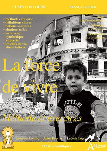 La force de vivre Méthode et exercices : Hugo, Les contemplations ; Nietzsche, Le gai savoir ; Svetlana Alexievitch, La supplication