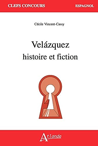 Velázquez Histoire et fiction