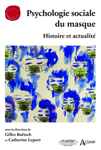 Psychologie sociale du masque Histoire et actualité