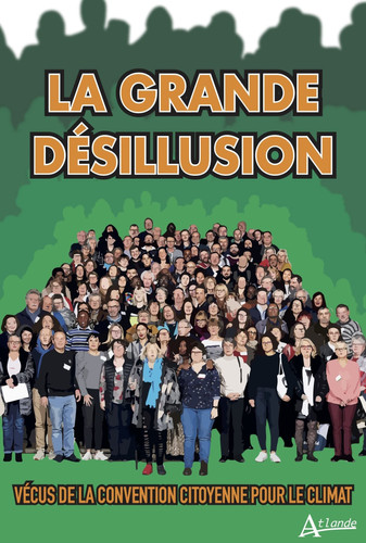 La grande désillusion vécus de la Convention citoyenne pour le climat