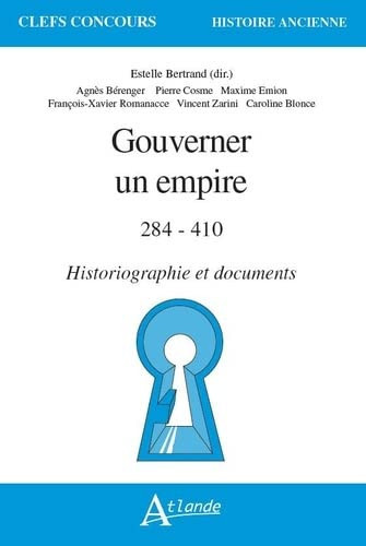 Gouverner un empire 284-410 – Historiographie et documents